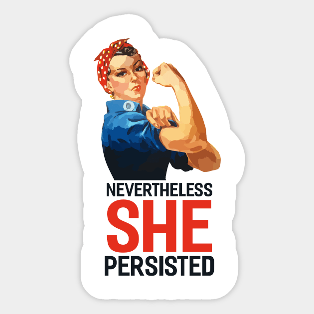 Nevertheless, She Persisted Sticker by respublica